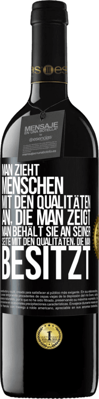 39,95 € Kostenloser Versand | Rotwein RED Ausgabe MBE Reserve Man zieht Menschen mit den Qualitäten an, die man zeigt. Man behält sie an seiner Seite mit den Qualitäten, die man besitzt Schwarzes Etikett. Anpassbares Etikett Reserve 12 Monate Ernte 2015 Tempranillo