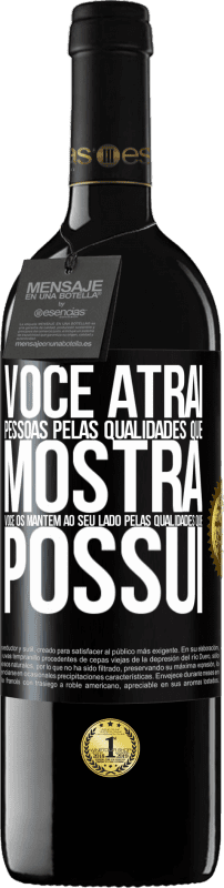 39,95 € Envio grátis | Vinho tinto Edição RED MBE Reserva Você atrai pessoas pelas qualidades que mostra. Você os mantém ao seu lado pelas qualidades que possui Etiqueta Preta. Etiqueta personalizável Reserva 12 Meses Colheita 2015 Tempranillo