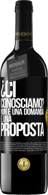 39,95 € Spedizione Gratuita | Vino rosso Edizione RED MBE Riserva ¿Ci conosciamo? Non è una domanda, è una proposta Etichetta Nera. Etichetta personalizzabile Riserva 12 Mesi Raccogliere 2015 Tempranillo