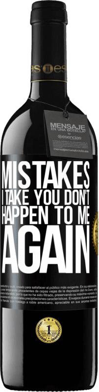 39,95 € Free Shipping | Red Wine RED Edition MBE Reserve Mistakes I take you don't happen to me again Black Label. Customizable label Reserve 12 Months Harvest 2014 Tempranillo