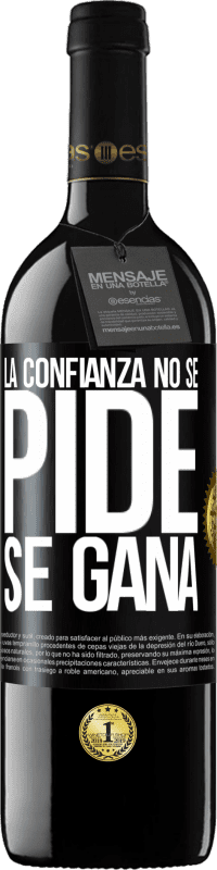 39,95 € Envío gratis | Vino Tinto Edición RED MBE Reserva La confianza no se pide, se gana Etiqueta Negra. Etiqueta personalizable Reserva 12 Meses Cosecha 2015 Tempranillo