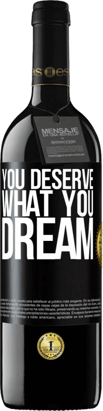 39,95 € Free Shipping | Red Wine RED Edition MBE Reserve You deserve what you dream Black Label. Customizable label Reserve 12 Months Harvest 2015 Tempranillo