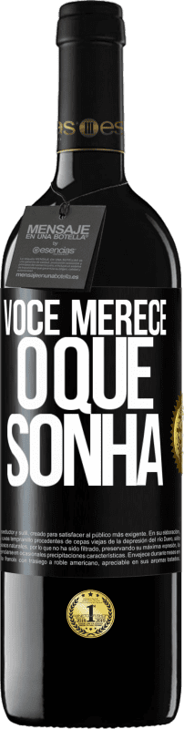 39,95 € Envio grátis | Vinho tinto Edição RED MBE Reserva Você merece o que sonha Etiqueta Preta. Etiqueta personalizável Reserva 12 Meses Colheita 2015 Tempranillo