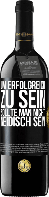 39,95 € Kostenloser Versand | Rotwein RED Ausgabe MBE Reserve Um erfolgreich zu sein, sollte man nicht neidisch sein Schwarzes Etikett. Anpassbares Etikett Reserve 12 Monate Ernte 2015 Tempranillo