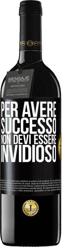 39,95 € Spedizione Gratuita | Vino rosso Edizione RED MBE Riserva Per avere successo non devi essere invidioso Etichetta Nera. Etichetta personalizzabile Riserva 12 Mesi Raccogliere 2016 Tempranillo