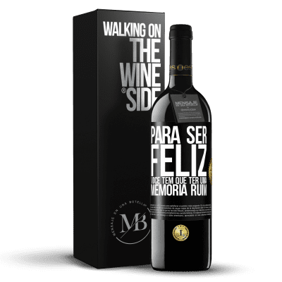 «Para ser feliz você tem que ter uma memória ruim» Edição RED MBE Reserva