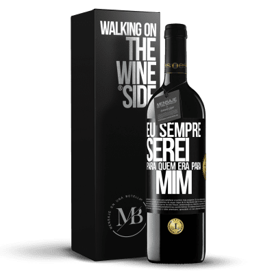 «Eu sempre serei para quem era para mim» Edição RED MBE Reserva