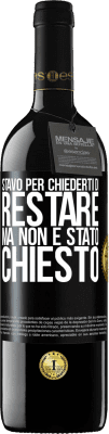 39,95 € Spedizione Gratuita | Vino rosso Edizione RED MBE Riserva Stavo per chiederti di restare, ma non è stato chiesto Etichetta Nera. Etichetta personalizzabile Riserva 12 Mesi Raccogliere 2014 Tempranillo