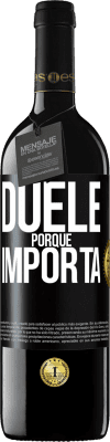 39,95 € Envío gratis | Vino Tinto Edición RED MBE Reserva Duele porque importa Etiqueta Negra. Etiqueta personalizable Reserva 12 Meses Cosecha 2014 Tempranillo