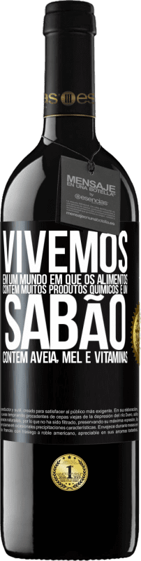 39,95 € Envio grátis | Vinho tinto Edição RED MBE Reserva Vivemos em um mundo em que os alimentos contêm muitos produtos químicos e um sabão contém aveia, mel e vitaminas Etiqueta Preta. Etiqueta personalizável Reserva 12 Meses Colheita 2015 Tempranillo