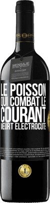 39,95 € Envoi gratuit | Vin rouge Édition RED MBE Réserve Le poisson qui combat le courant meurt électrocuté Étiquette Noire. Étiquette personnalisable Réserve 12 Mois Récolte 2015 Tempranillo