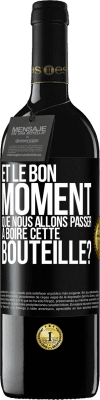 39,95 € Envoi gratuit | Vin rouge Édition RED MBE Réserve et le bon moment que nous allons passer à boire cette bouteille? Étiquette Noire. Étiquette personnalisable Réserve 12 Mois Récolte 2014 Tempranillo