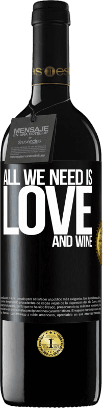 39,95 € Free Shipping | Red Wine RED Edition MBE Reserve All we need is love and wine Black Label. Customizable label Reserve 12 Months Harvest 2016 Tempranillo