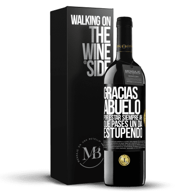 «Gracias abuelo, por estar siempre ahí. Que pases un día estupendo» Edición RED MBE Reserva