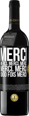 39,95 € Envoi gratuit | Vin rouge Édition RED MBE Réserve Merci Merci, Merci, Merci Merci, Merci 1000 fois Merci! Étiquette Noire. Étiquette personnalisable Réserve 12 Mois Récolte 2014 Tempranillo