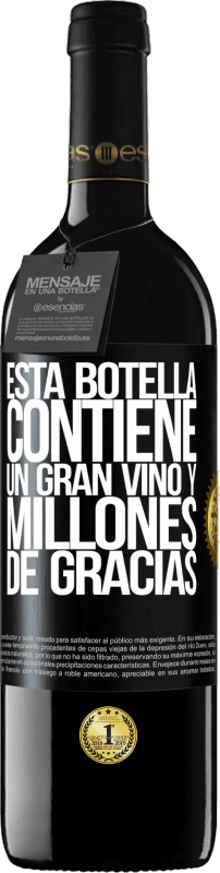 39,95 € Envío gratis | Vino Tinto Edición RED MBE Reserva Esta botella contiene un gran vino y millones de GRACIAS! Etiqueta Negra. Etiqueta personalizable Reserva 12 Meses Cosecha 2015 Tempranillo