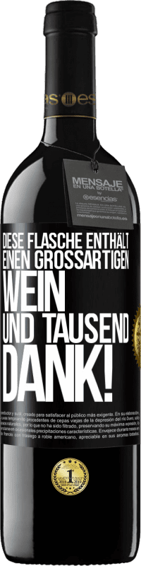 39,95 € Kostenloser Versand | Rotwein RED Ausgabe MBE Reserve Diese Flasche enthält einen großartigen Wein und tausend DANK! Schwarzes Etikett. Anpassbares Etikett Reserve 12 Monate Ernte 2015 Tempranillo