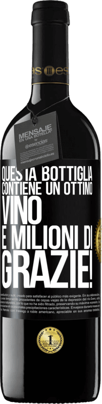 39,95 € Spedizione Gratuita | Vino rosso Edizione RED MBE Riserva Questa bottiglia contiene un ottimo vino e milioni di GRAZIE! Etichetta Nera. Etichetta personalizzabile Riserva 12 Mesi Raccogliere 2014 Tempranillo