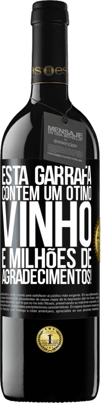 39,95 € Envio grátis | Vinho tinto Edição RED MBE Reserva Esta garrafa contém um ótimo vinho e milhões de AGRADECIMENTOS! Etiqueta Preta. Etiqueta personalizável Reserva 12 Meses Colheita 2016 Tempranillo