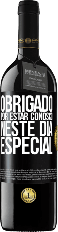 39,95 € Envio grátis | Vinho tinto Edição RED MBE Reserva Obrigado por estar conosco neste dia especial Etiqueta Preta. Etiqueta personalizável Reserva 12 Meses Colheita 2015 Tempranillo