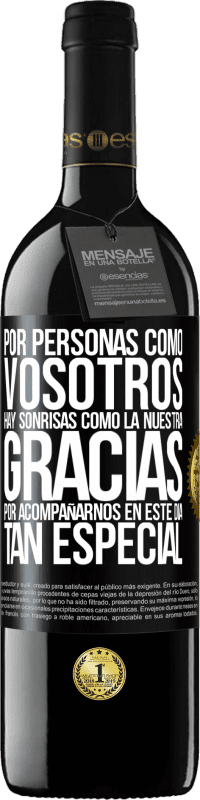 39,95 € Envío gratis | Vino Tinto Edición RED MBE Reserva Por personas como vosotros hay sonrisas como la nuestra. Gracias por acompañarnos en este día tan especial Etiqueta Negra. Etiqueta personalizable Reserva 12 Meses Cosecha 2015 Tempranillo