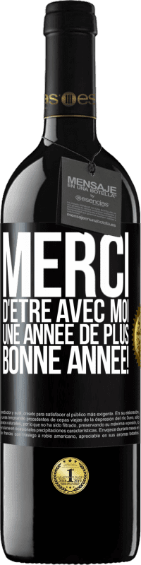 39,95 € Envoi gratuit | Vin rouge Édition RED MBE Réserve Merci d'être avec moi une année de plus. Bonne année! Étiquette Noire. Étiquette personnalisable Réserve 12 Mois Récolte 2016 Tempranillo