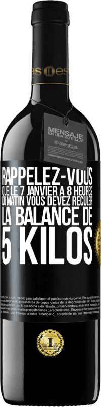 39,95 € Envoi gratuit | Vin rouge Édition RED MBE Réserve Rappelez-vous que le 7 janvier à 8 heures du matin vous devez reculer la balance de 5 kilos Étiquette Noire. Étiquette personnalisable Réserve 12 Mois Récolte 2015 Tempranillo