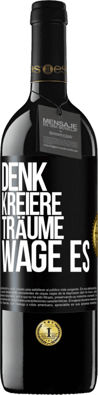 39,95 € Kostenloser Versand | Rotwein RED Ausgabe MBE Reserve Denk. Kreiere. Träume. Wage es Schwarzes Etikett. Anpassbares Etikett Reserve 12 Monate Ernte 2015 Tempranillo