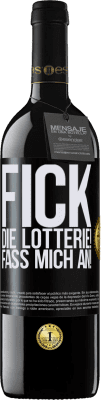 39,95 € Kostenloser Versand | Rotwein RED Ausgabe MBE Reserve Fick die Lotterie! Fass mich an! Schwarzes Etikett. Anpassbares Etikett Reserve 12 Monate Ernte 2015 Tempranillo