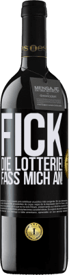 39,95 € Kostenloser Versand | Rotwein RED Ausgabe MBE Reserve Fick die Lotterie! Fass mich an! Schwarzes Etikett. Anpassbares Etikett Reserve 12 Monate Ernte 2016 Tempranillo