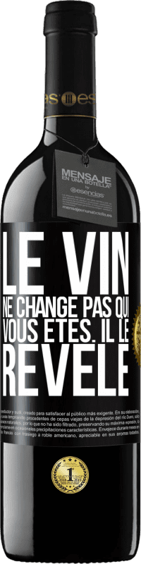 39,95 € Envoi gratuit | Vin rouge Édition RED MBE Réserve Le vin ne change pas qui vous êtes. Il le révèle Étiquette Noire. Étiquette personnalisable Réserve 12 Mois Récolte 2015 Tempranillo