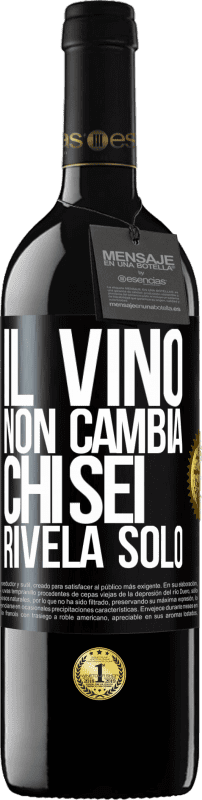 39,95 € Spedizione Gratuita | Vino rosso Edizione RED MBE Riserva Il vino non cambia chi sei. Rivela solo Etichetta Nera. Etichetta personalizzabile Riserva 12 Mesi Raccogliere 2015 Tempranillo