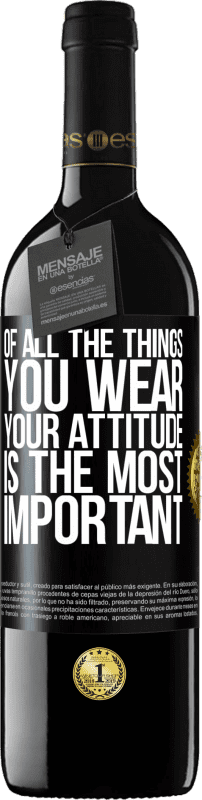 39,95 € Free Shipping | Red Wine RED Edition MBE Reserve Of all the things you wear, your attitude is the most important Black Label. Customizable label Reserve 12 Months Harvest 2014 Tempranillo