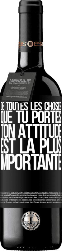 39,95 € Envoi gratuit | Vin rouge Édition RED MBE Réserve De toutes les choses que tu portes, ton attitude est la plus importante Étiquette Noire. Étiquette personnalisable Réserve 12 Mois Récolte 2015 Tempranillo