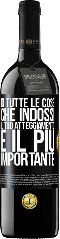 39,95 € Spedizione Gratuita | Vino rosso Edizione RED MBE Riserva Di tutte le cose che indossi, il tuo atteggiamento è il più importante Etichetta Nera. Etichetta personalizzabile Riserva 12 Mesi Raccogliere 2015 Tempranillo