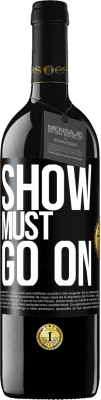 39,95 € Free Shipping | Red Wine RED Edition MBE Reserve The show must go on Black Label. Customizable label Reserve 12 Months Harvest 2015 Tempranillo