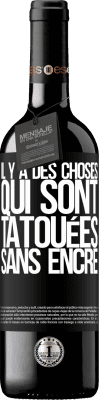 39,95 € Envoi gratuit | Vin rouge Édition RED MBE Réserve Il y a des choses qui sont tatouées sans encre Étiquette Noire. Étiquette personnalisable Réserve 12 Mois Récolte 2015 Tempranillo