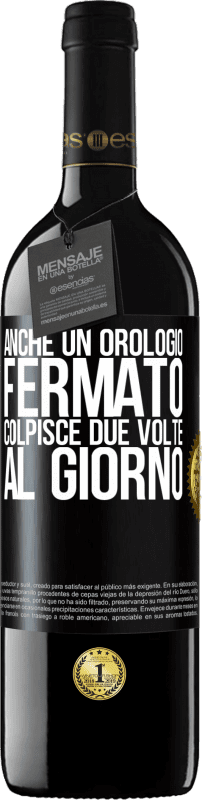 39,95 € Spedizione Gratuita | Vino rosso Edizione RED MBE Riserva Anche un orologio fermato colpisce due volte al giorno Etichetta Nera. Etichetta personalizzabile Riserva 12 Mesi Raccogliere 2015 Tempranillo