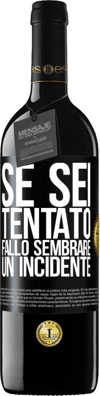 39,95 € Spedizione Gratuita | Vino rosso Edizione RED MBE Riserva Se sei tentato, fallo sembrare un incidente Etichetta Nera. Etichetta personalizzabile Riserva 12 Mesi Raccogliere 2016 Tempranillo