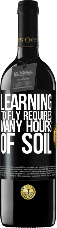 39,95 € Free Shipping | Red Wine RED Edition MBE Reserve Learning to fly requires many hours of soil Black Label. Customizable label Reserve 12 Months Harvest 2014 Tempranillo