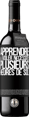 39,95 € Envoi gratuit | Vin rouge Édition RED MBE Réserve Apprendre à voler nécessite plusieurs heures de sol Étiquette Noire. Étiquette personnalisable Réserve 12 Mois Récolte 2014 Tempranillo