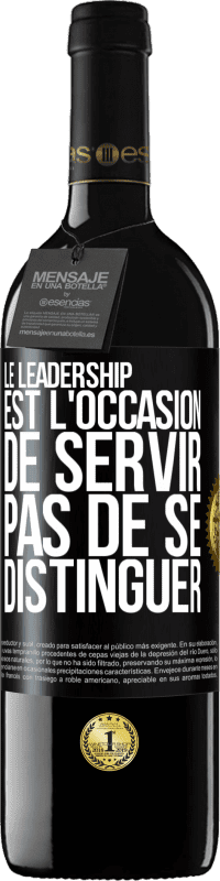 39,95 € Envoi gratuit | Vin rouge Édition RED MBE Réserve Le leadership est l'occasion de servir, pas de se distinguer Étiquette Noire. Étiquette personnalisable Réserve 12 Mois Récolte 2015 Tempranillo