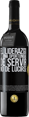 39,95 € Envío gratis | Vino Tinto Edición RED MBE Reserva El liderazgo es una oportunidad de servir, no de lucirse Etiqueta Negra. Etiqueta personalizable Reserva 12 Meses Cosecha 2015 Tempranillo