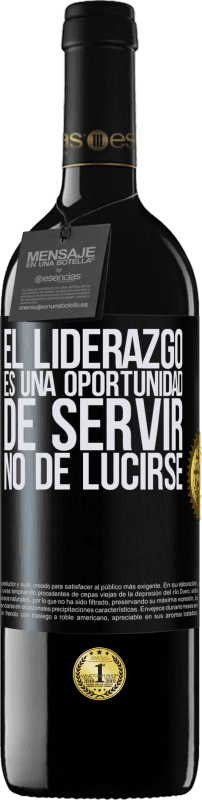 39,95 € Envío gratis | Vino Tinto Edición RED MBE Reserva El liderazgo es una oportunidad de servir, no de lucirse Etiqueta Negra. Etiqueta personalizable Reserva 12 Meses Cosecha 2015 Tempranillo