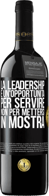 39,95 € Spedizione Gratuita | Vino rosso Edizione RED MBE Riserva La leadership è un'opportunità per servire, non per mettersi in mostra Etichetta Nera. Etichetta personalizzabile Riserva 12 Mesi Raccogliere 2016 Tempranillo
