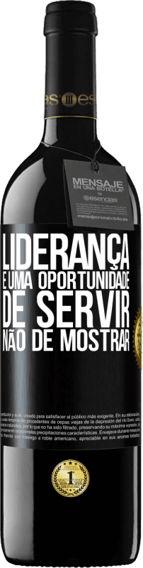 39,95 € Envio grátis | Vinho tinto Edição RED MBE Reserva Liderança é uma oportunidade de servir, não de mostrar Etiqueta Preta. Etiqueta personalizável Reserva 12 Meses Colheita 2016 Tempranillo