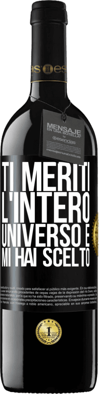 39,95 € Spedizione Gratuita | Vino rosso Edizione RED MBE Riserva Ti meriti l'intero universo e mi hai scelto Etichetta Nera. Etichetta personalizzabile Riserva 12 Mesi Raccogliere 2015 Tempranillo