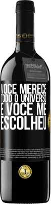 39,95 € Envio grátis | Vinho tinto Edição RED MBE Reserva Você merece todo o universo e você me escolheu Etiqueta Preta. Etiqueta personalizável Reserva 12 Meses Colheita 2015 Tempranillo