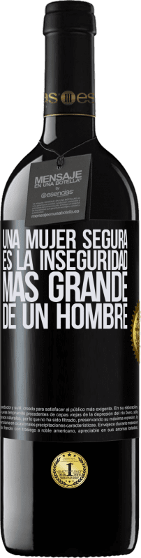 39,95 € Envío gratis | Vino Tinto Edición RED MBE Reserva Una mujer segura es la inseguridad más grande de un hombre Etiqueta Negra. Etiqueta personalizable Reserva 12 Meses Cosecha 2015 Tempranillo