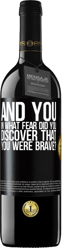 39,95 € Free Shipping | Red Wine RED Edition MBE Reserve And you, in what fear did you discover that you were brave? Black Label. Customizable label Reserve 12 Months Harvest 2014 Tempranillo